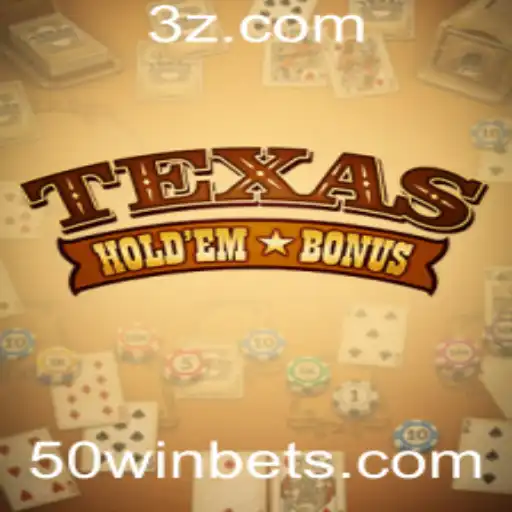 Explorando o Mundo do Jogo Texas Hold'em Bonus e a Estratégia 50 Win Bet